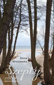 Szepty zatoki, Wrocawska Anna