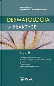 ksiazka tytu: Dermatologia w praktyce Cz 2 autor: 