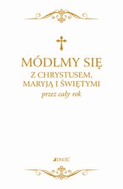 Mdlmy si z Chrystusem Maryj i witymi przez cay rok, 