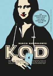 ksiazka tytu: Kod kapitalizmu autor: Napirkowski Marcin