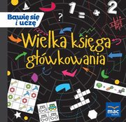 Wielka ksiga gwkowania, Marczewska Magdalena, Kamiska Krystyna, Szurowska Beata, Tichy Barbara