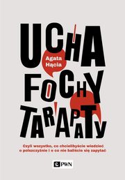 ksiazka tytu: Ucha, fochy, tarapaty autor: Hcia Agata