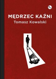 ksiazka tytu: Mdrzec kani autor: Kowalski Tomasz