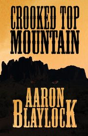 Crooked Top Mountain, Blaylock Aaron