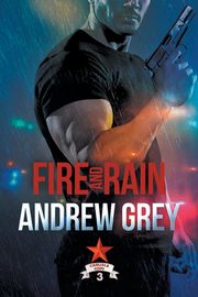 Fire and Rain, Grey Andrew