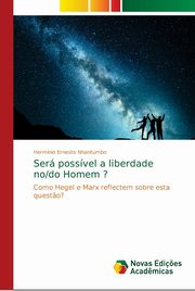 Ser possvel a liberdade no/do Homem ?, Nhantumbo Hermnio Ernesto