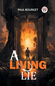 A Living Lie, Bourget Paul
