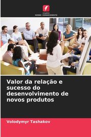 Valor da rela?o e sucesso do desenvolvimento de novos produtos, Tashakov Volodymyr
