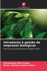 Introdu?o ? gest?o de empresas biolgicas, Gupta Bhoopendra Nath