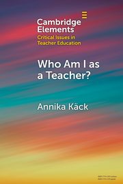 Who Am I as a Teacher?, Kck Annika