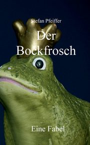 Der Bockfrosch, Pfeiffer Stefan