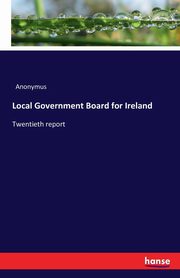 Local Government Board for Ireland, Anonymus