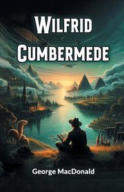 Wilfrid Cumbermede, MacDonald George