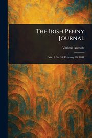 The Irish Penny Journal, Various