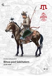 ksiazka tytu: Bitwa pod Sochatem 22 VI 1434 autor: Seliwerstow Dmitrij