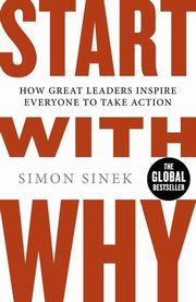 Start With Why, Sinek Simon