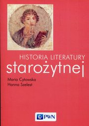 Historia literatury staroytnej, Cytowska Maria, Szelest Hanna
