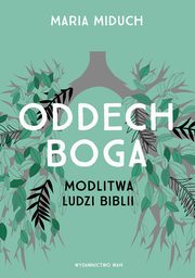 Oddech Boga, Miduch Maria