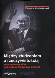 Midzy zudzeniem a rzeczywistoci, Siemitkowski Zbigniew