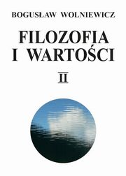 Filozofia i wartoci Tom 2, Wolniewicz Bogusaw