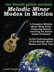 ksiazka tytu: Melodic Minor Modes In Motion - The Nocelli Guitar Method autor: Nocelli Lucien