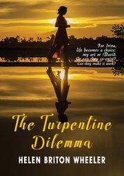 The Turpentine Dilemma, Wheeler Helen Briton