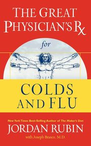 The Great Physician's RX for Colds and Flu, Rubin Jordan