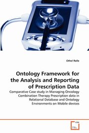 Ontology Framework for the Analysis and Reporting of Prescription Data, Rolle Othel