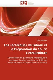 Les techniques de labour et la prparation du sol en craliculture, MANSOURI-T