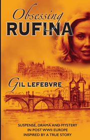 OBSESSING RUFINA, Lefebvre Gil