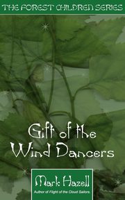 Gift of the Wind Dancers, Hazel Mark