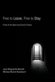 Free to Leave, Free to Stay, Bennett Jana Marguerite