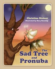 The Sad Tree and Pronuba, Steiner Christina