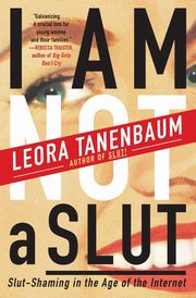 I Am Not a Slut, Tanenbaum Leora