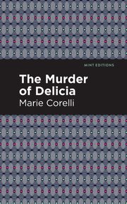 The Murder of Delicia, Corelli Marie
