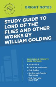 Study Guide to Lord of the Flies and Other Works by William Golding, Intelligent Education