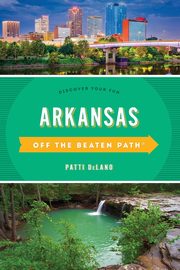 Arkansas Off the Beaten Path?, DeLano Patti