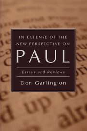 In Defense of the New Perspective on Paul, Garlington Don