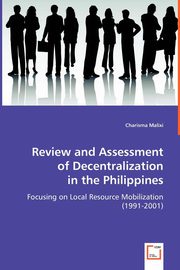 Review and Assessment of Decentralization in the Philippines, Malixi Charisma