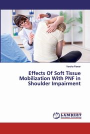 Effects Of Soft Tissue Mobilization With PNF in Shoulder Impairment, Pawar Varsha