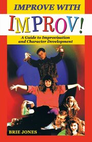 Improve with Improv!, Jones Brie Stewart
