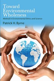 Toward Environmental Wholeness, Byrne Patrick H.
