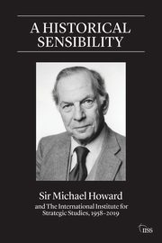 A Historical Sensibility, Howard Michael