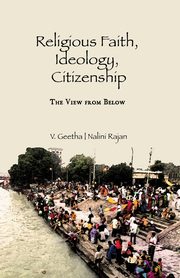 Religious Faith, Ideology, Citizenship, Geetha V.