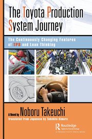 The Toyota Production System Journey, Takeuchi Noboru