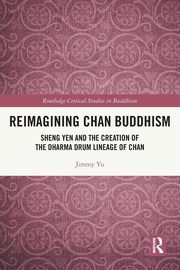 Reimagining Chan Buddhism, Yu Jimmy