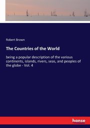 The Countries of the World, Brown Robert