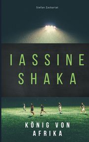 Iassine Shaka, Zackariat Stefan