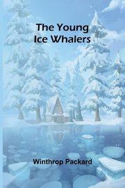 The Young Ice Whalers, Packard Winthrop