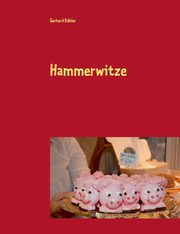 Hammerwitze, Khler Gerhard